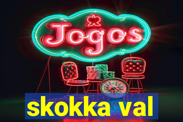 skokka val